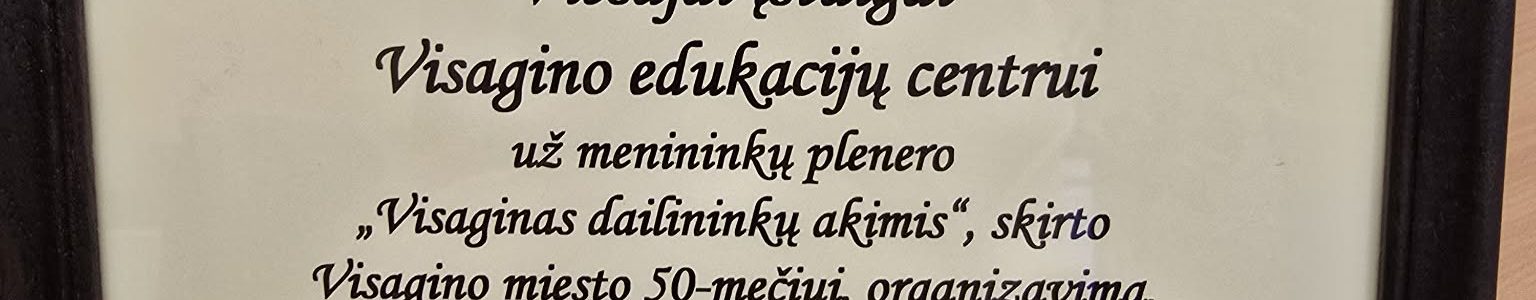 Visagino edukacijų centras buvo padėkotas už menininkų plenero organizavimą